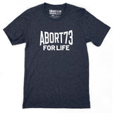 Abort73 For Life: Unisex T-shirt