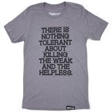 There is Nothing Tolerant: Unisex T-shirt