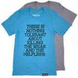 There is Nothing Tolerant: Unisex T-shirt