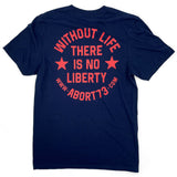 Without Life, There is No Liberty: Unisex T-shirt