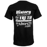 History Will Know the Truth. You Can Know it Today. Unisex T-shirt