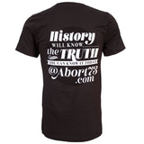 History Will Know the Truth. You Can Know it Today. Unisex T-shirt