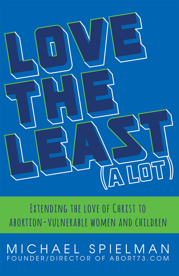 Love the Least (A Lot) Paperback Book by Michael Spielman