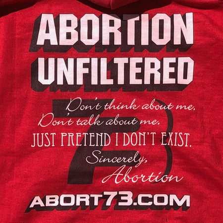 Abortion Unfiltered: Unisex Hoodie