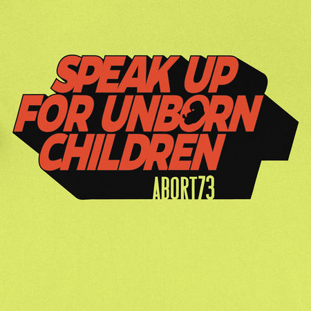 Speak Up for Unborn Children: Unisex T-Shirt
