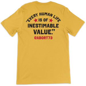 Every human life is of inestimable value: Unisex T-Shirt