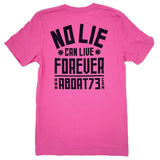 No Lie Can Live Forever: Unisex T-Shirt