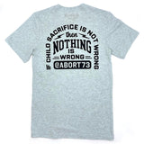 If Child Sacrifice is Not Wrong, Nothing is Wrong: Unisex T-Shirt