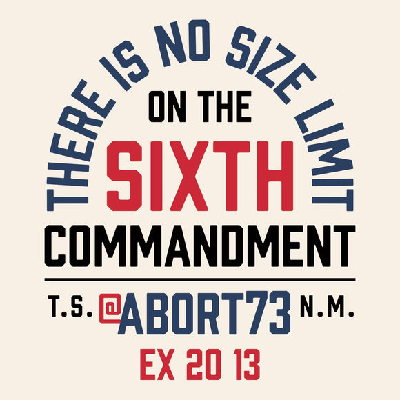 There is No Size Limit on the 6th Commandment