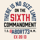 There is No Size Limit on the 6th Commandment: Unisex T-Shirt