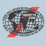 Peace in the World / Violence in the Womb: Unisex T-Shirt