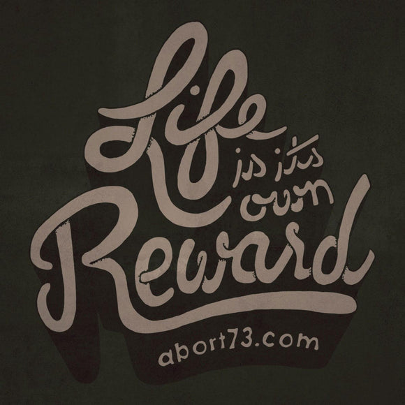 Life is its Own Reward