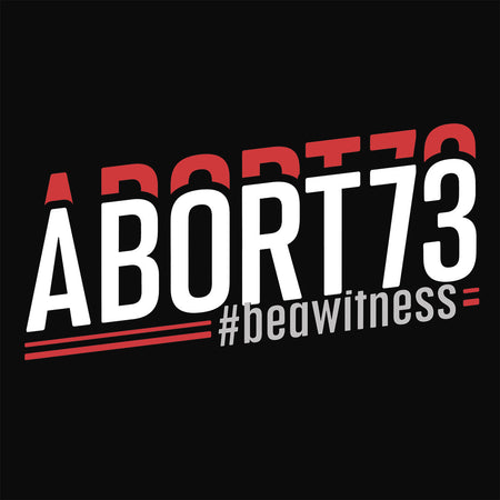 Abort73 #beawitness: Unisex T-shirt