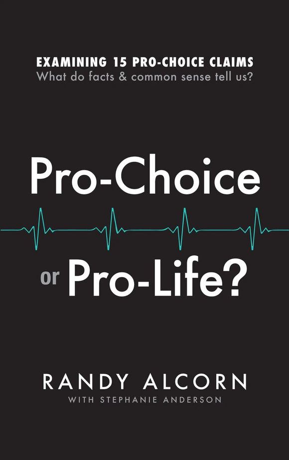 Pro-Choice or Pro-Life? Paperback Book by Randy Alcorn