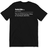 End Feticide! (definition): Unisex T-Shirt