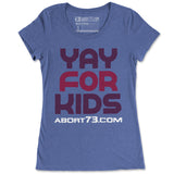 Yay for Kids: Women's T-shirt