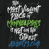 The Most Violent Place in Minneapolis is not on the Street.