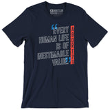 "Every human life is of inestimable value." Unisex T-Shirt