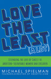 Love the Least (A Lot) Paperback Book by Michael Spielman