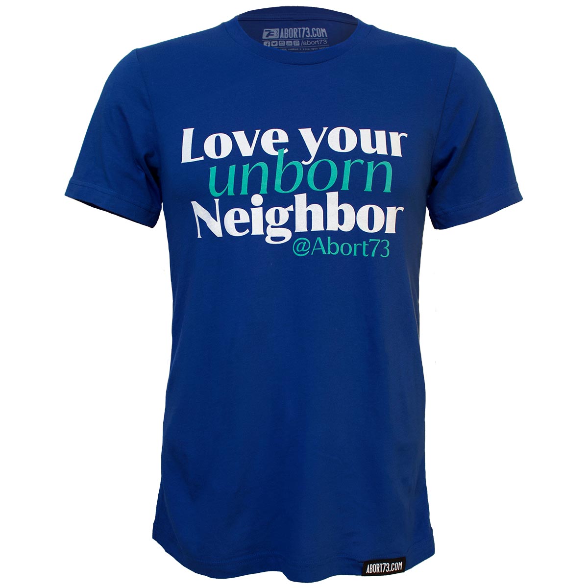 Love Your Unborn Neighbor: Pro-Life T-shirt – Abort73