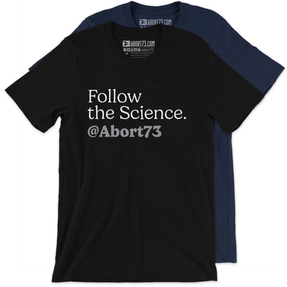 Follow the Science: Unisex T-Shirt