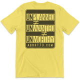 Unplanned ≠ Unwanted ≠ Unworthy: Unisex T-Shirt