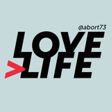 Love Life: Unisex T-shirt